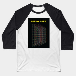 Break free Baseball T-Shirt